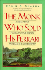 The Monk Who Sold his Ferrari - Robin S. Sharma