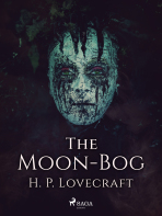 The Moon-Bog - H. P. Lovecraft