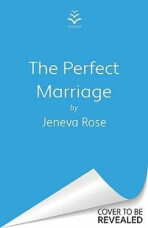 The Perfect Marriage - Jeneva Rose