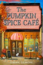 The Pumpkin Spice Cafe (Dream Harbor 1) (Defekt) - Laurie Gilmore