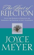 The Root of Rejection - Joyce Meyer
