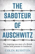 The Saboteur of Auschwitz (Defekt) - Colin Rushton