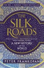 The Silk Roads: A New History of the World - 