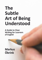 The Subtle Art of Being Understood - Markus Öbrink