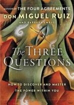 The Three Questions: How to Discover and Master the Power Within You - 