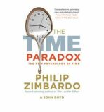 The Time Paradox : Using the New Psychology of Timeto Your Advantage - 