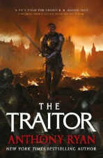 The Traitor: Book Three of the Covenant of Steel - Anthony Ryan