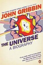 The Universe : A Biography - John Gribbin