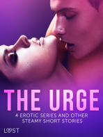 The Urge: 4 Erotic Series and Other Steamy Short Stories - LUST authors