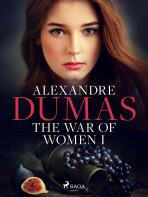 The War of Women I - Alexandre Dumas