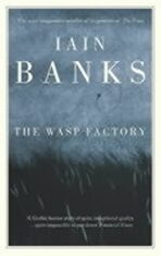 The Wasp Factory - Iain M. Banks