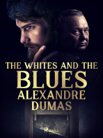 The Whites and the Blues - Alexandre Dumas