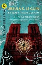 The Wind´s Twelve Quarters and The Compass Rose - Ursula K. Le Guinová