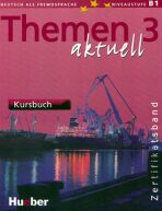 Themen 3 aktuell Kursbuch - Michaela Perlmann-Balme, ...