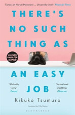 There´s No Such Thing as an Easy Job - Kikuko Tsumura