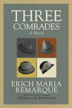 Three Comrades - Erich Maria Remarque