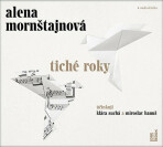 Tiché roky - Alena Mornštajnová