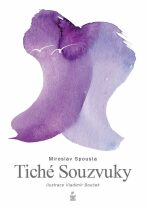 Tiché souzvuky - Miroslav Spousta, ...