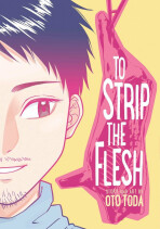 To Strip the Flesh (Defekt) - Toda Oto