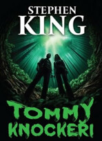 Tommyknockeři - Stephen King