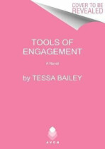 Tools of Engagement - Tessa Bailey