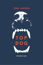 Top Dog - Jens Lapidus,Martin Severýn