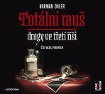 Totální rauš - Drogy ve třetí říši - Norman Ohler