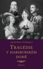 Tragédie v habsburském domě - 