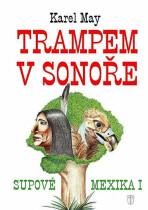 Trampem v Sonoře - Karel May,Olga Dvořáková