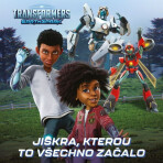 Transformers Pozemská jiskra - Jiskra, kterou všechno začalo - 