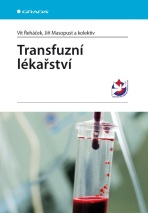 Transfuzní lékařství - Jiří Masopust, ...