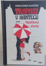 Trapasy v hantecu - Honza Žanek Hlaváček