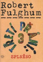 Třetí přání 3 (splněno) - Robert Fulghum, ...