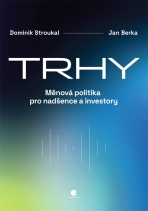 Trhy - Dominik Stroukal,Jan Berka