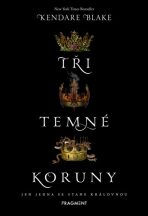 Tři temné koruny - Kendare Blake