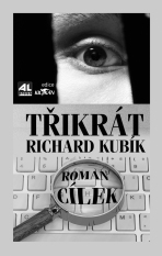 Třikrát Richard Kubík - Roman Cílek