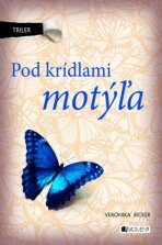 Triler: Pod krídlami motýľa - Veronika Bicker