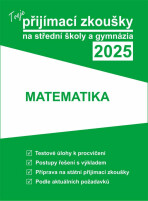 Tvoje přijímací zkoušky 2025 na střední školy a gymnázia: Matematika - 