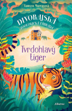 Tvrdohlavý tiger - Tamsyn Murrayová