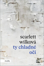 Ty chladné oči - Scarlett Wilková