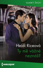 Ty mě vážně neznáš? - Heidi Riceová