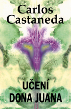 Učení dona Juana - Carlos Castaneda