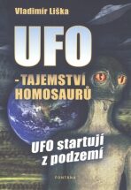 UFO - Tajemství Homosaurů, UFO startují z podzemí - Vladimír Liška