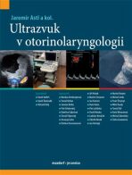 Ultrazvuk v otorinolaryngologii - Jaromír Astl