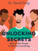 Unlocking Secrets: How to Get People To Tell You Everything - Dr. David Craig