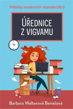 Úřednice z vigvamu - Barbora Walterová Benešová