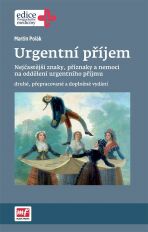 Urgentní příjem - druhé, přepracované a doplněné vydání - Martin Polák