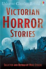 Usborne Classics Retold - Victorian horror stories - Mike Stocks