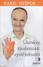 Úsměvy, zkušenosti, výstřednosti - Karel Nešpor