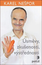 Úsměvy, zkušenosti, výstřednosti - Karel Nešpor